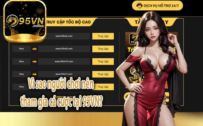 Vì sao người chơi nên tham gia cá cược tại 95VN?